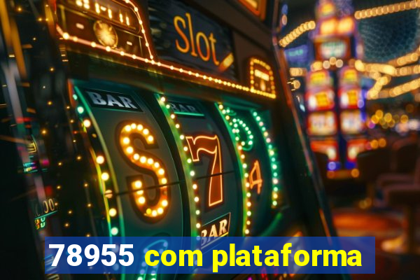 78955 com plataforma